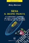 Xena il decimo pianeta. Le fantastiche avventure di Dody e Doroty Martinith e il mistero dei tre diamanti libro di Marzano Memy