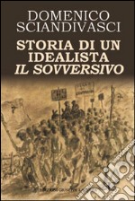 Storia di un idealista il sovversivo libro