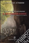 Note liberamente tratte dal film «Il mistero di Dante» libro di Guerreri Giancarlo