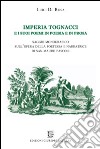 Imperia Tognacci e i suoi poemi in poesia e in prosa. Saggio monografico sull'opera della poetessa e narratrice di San Mauro Pascoli libro