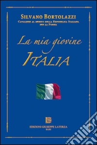 La mia giovine Italia libro