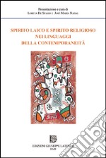 Spirito laico e spirito religioso nei linguaggi della contemporaneità