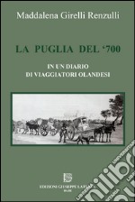 La Puglia del '700 in un diario di viaggiatori olandesi