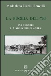 La Puglia del '700 in un diario di viaggiatori olandesi libro