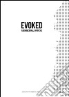 Evoked. Architectural Diptychs. Ediz. illustrata libro