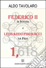 Federico II di Svevia e Leonardo Fibonacci da Pisa libro