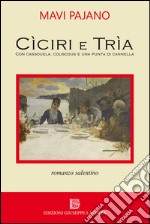 Cìciri e trìa con cassouela, couscous e una punta di cannella libro