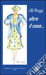 Oltre il caso... libro