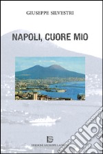 Napoli, cuore mio libro