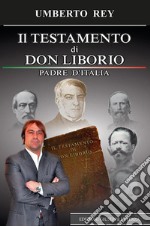 Il testamento di don Liborio. Padre d'Italia libro