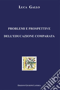 Problemi e prospettive dell'educazione comparata