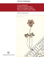 Il patrimonio storico-scientifico dell'Università degli studi di Bari Aldo Moro libro