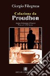 Colazione da Proudhon. Animus determinandi del barone Petruccelli della Gattina libro