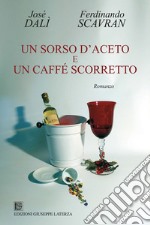 Un sorso d'aceto e un caffé scorretto libro