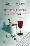 Un sorso d'aceto e un caffé scorretto libro