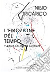 L'emozione del tempo. Viaggio nel mondo colorato libro