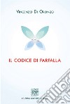 Il codice di farfalla libro di Di Oronzo Vincenzo