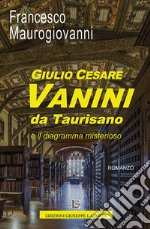 Giulio Cesare Vanini da Taurisano e il diagramma misterioso libro