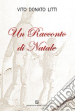 Un racconto di Natale libro