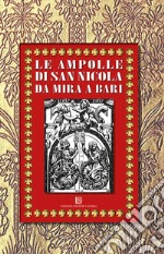 Le ampolle di San Nicola da Mira a bari libro