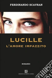 Lucille l'amore impazzito