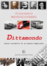 Dittamondo. Diario arcimatto di un... ospite temporaneo libro