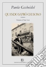 Quando saprò chi sono libro