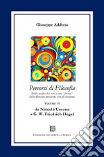 Percorsi di filosofia. Vol. 2: Da Niccolò Cusano a G. W. Friedrich Hegel libro