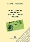 Le antologie poetiche del ventennio fascista libro