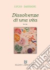 Dissolvenze di una vita libro di Zaniboni Lucio