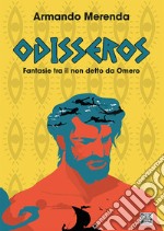 Odisseros. Fantasie tra il non detto da Omero