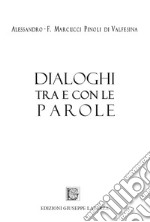 Dialoghi tra e con le parole