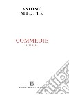 Commedie 2020-2022 libro di Milite Antonio