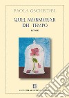 Quel mormorar del tempo libro di Gscheidel Paola