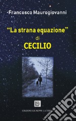 «La strana equazione» di Cecilio libro