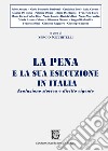 La pena e la sua esecuzione in Italia. Evoluzione storica e diritto vigente libro