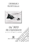 Un '900 da ripensare. La sfida di un inguaribile umanista libro di Montulli Gennaro