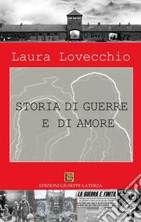 Storia di guerre e di amore libro