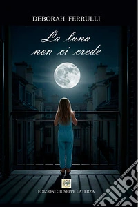 La luna non ci crede libro