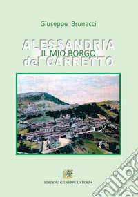 Alessandria del Carretto. Il mio borgo