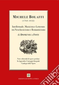 Michele Bolaffi (1768-1842). Intellettuale, musicista e letterato tra Neoclassicismo e Romanticismo