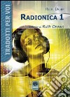 Radionica 1. Le ricerche di Ruth Drown libro