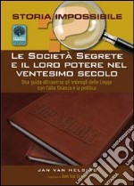 Le società segrete e il loro potere nel XX secolo libro