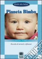 Pianeta bimbo. Raccolta di articoli e riflessioni libro