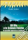 Gli Ufo e le scienze fisiche. Un possibile approccio al problema libro