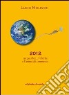 2012 tra possibile, probabile e l'anima del commercio libro