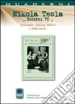 Scritti VI. Vol. 6: Colorado Springs Notes (1899-1900) libro