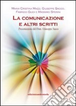 La comunicazione e altri scritti libro