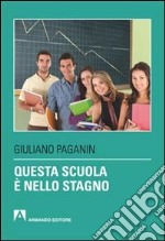 Questa scuola è nello stagno libro