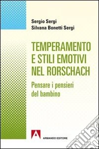 Temperamento e stili emotivi nel Rorschach. Pensare i pensieri dei bambini